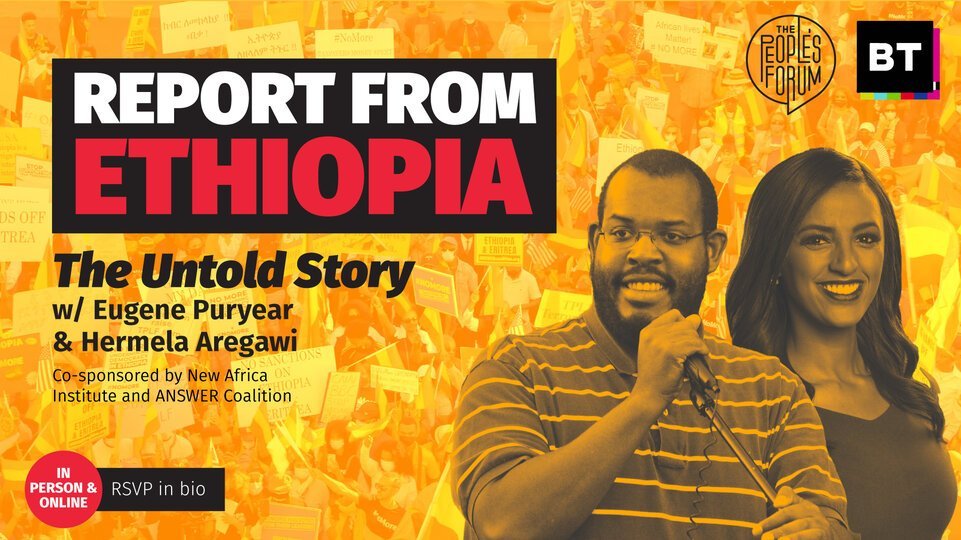 Dec. 18: Report from Ethiopia — Journalists Eugene Puryear & Hermela Aregawi challenge corporate media narrative